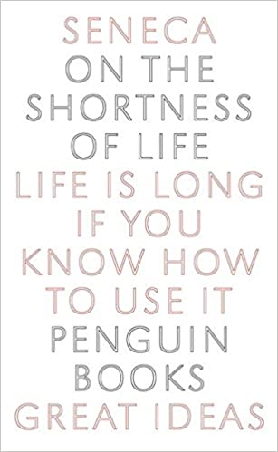 Seneca on the Shortness of Life