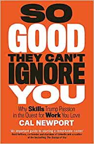 So Good They Can't Ignore You