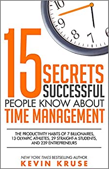15 Secrets Successful People Know About Time Management