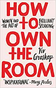 How to Own the Room